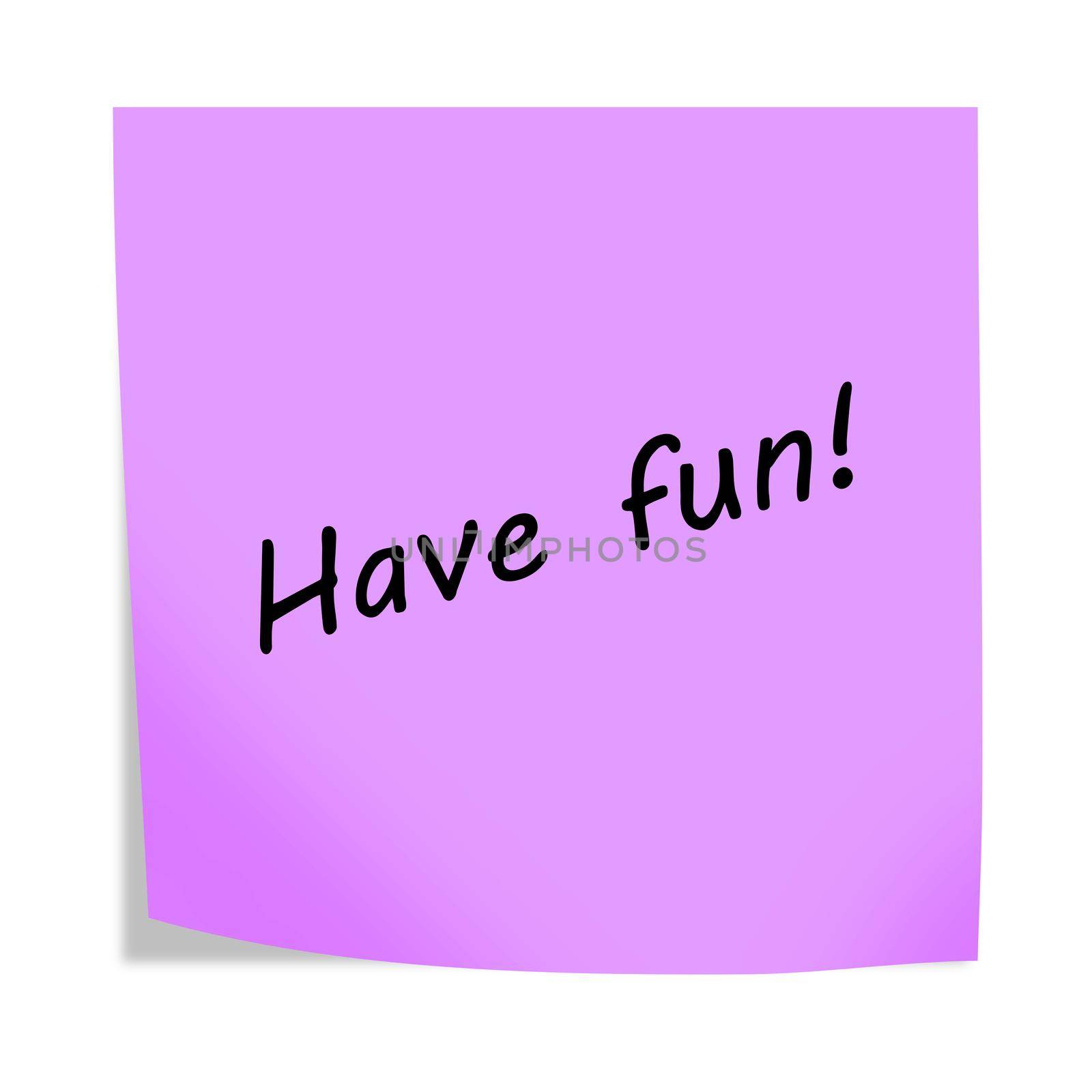 A have fun 3d illustration post note reminder on white with clipping path