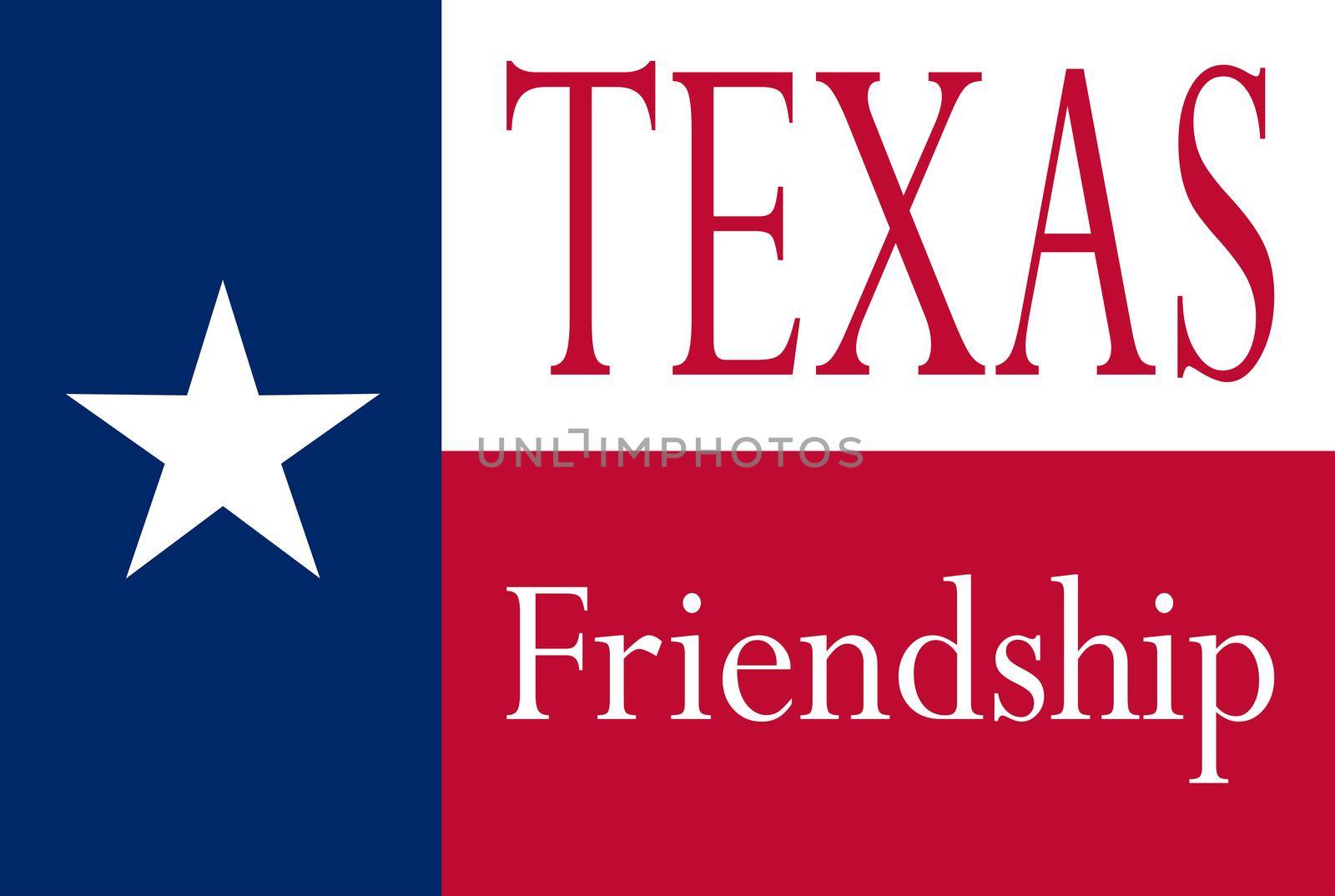 The flag of the USA state of TEXAS with friendship motto