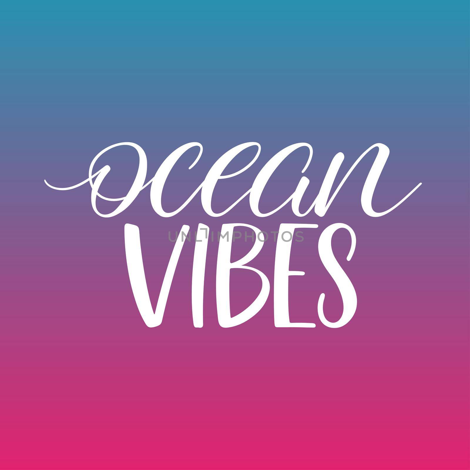 ocean vibes calligraphy. Motivating handwritten quote