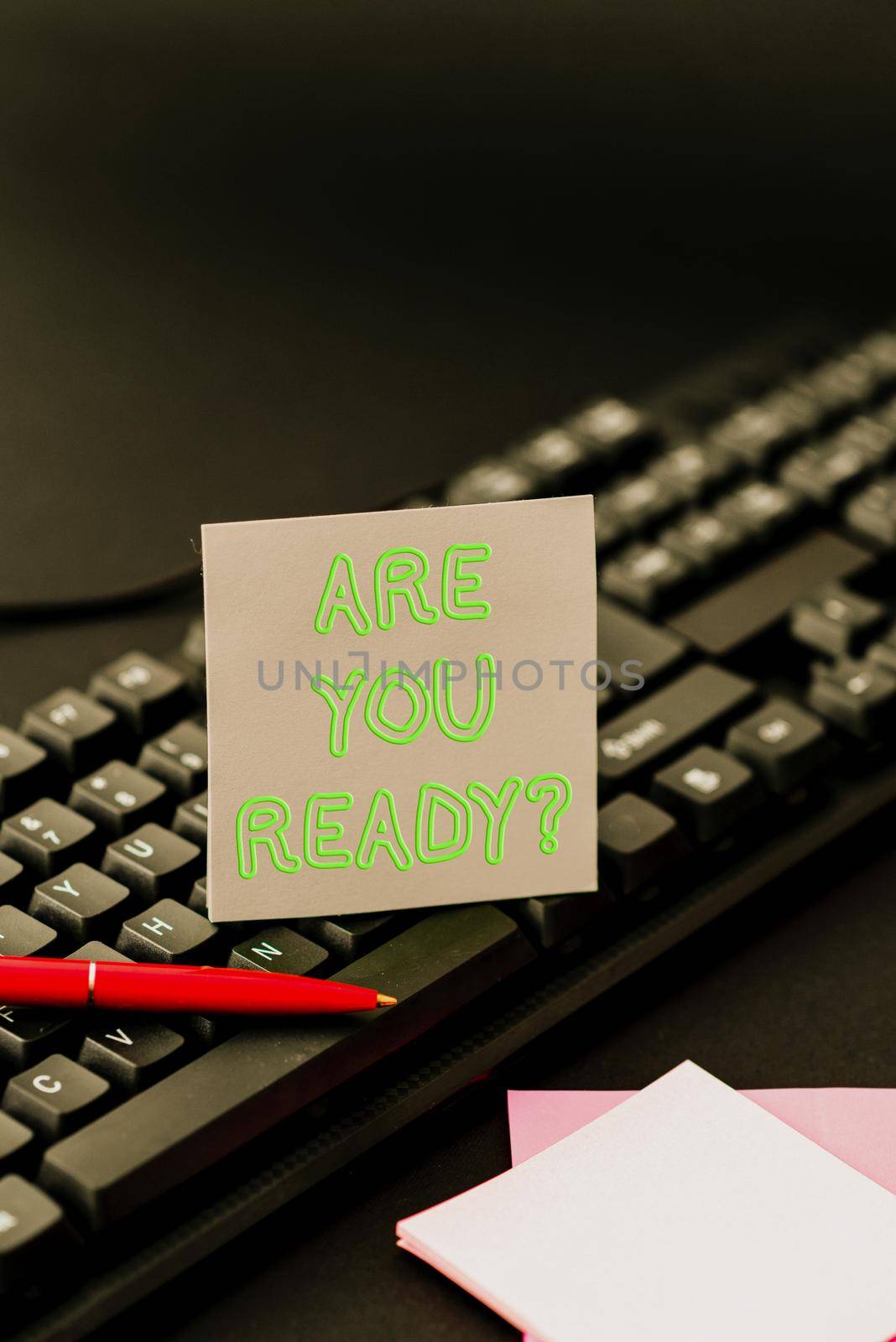 Text sign showing Are You Ready Question, Business overview asking someone start something when feel prepared Converting Written Notes To Digital Data, Typing Important Coding Files