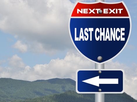 Last chance road sign