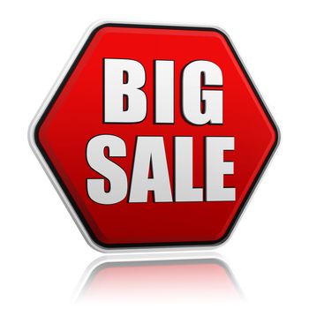 text big sale in 3d red hexagon banner like button, business concept