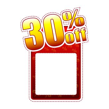 thirty percentage off - red and yellow label with text space and rate sign, sale concept