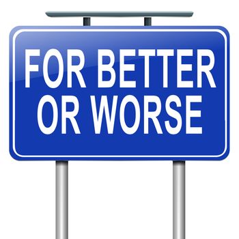 Illustration depicting a roadsign with a for better or worse concept. White background.