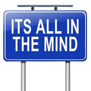 Illustration depicting a roadsign with an all in the mind concept. White background.