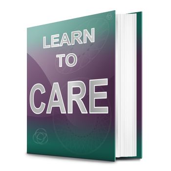 Illustration depicting a book with a learn to care concept title. White background.