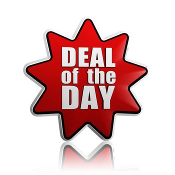 deal of the day - text in 3d red star banner like button, business concept