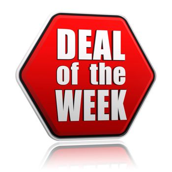 deal of the week - text in 3d red hexagon banner like button, business concept