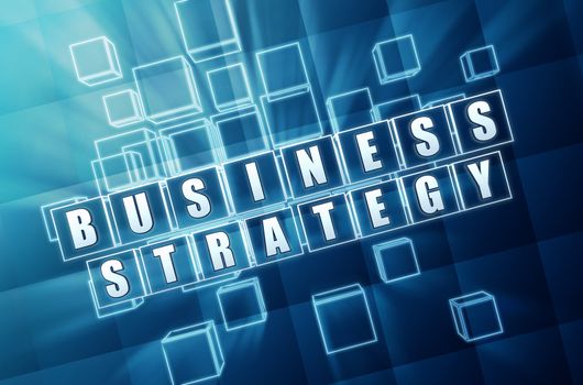 business strategy text in 3d blue glass cubes with white letters