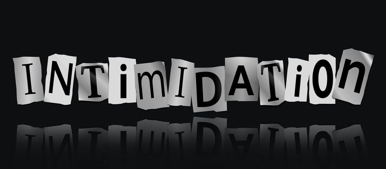 Illustration depicting cutout printed letters arranged to form the word intimidation.