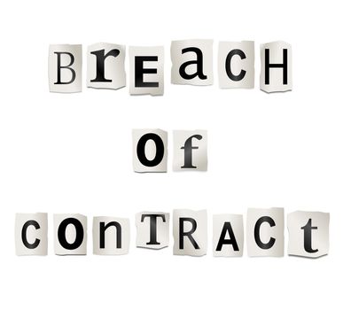 Illustration depicting cutout printed letters arranged to form the words breach of contract.