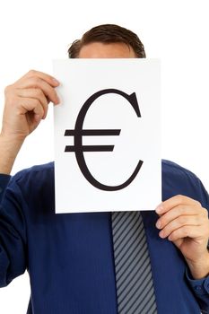 Businessman is holding board with euro sign over white background
