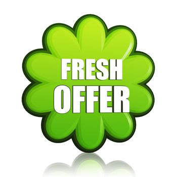 fresh spring offer banner - 3d green flower label with white text, business concept