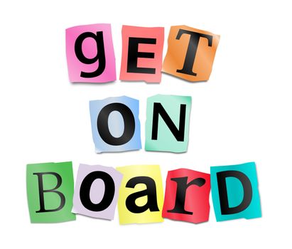 Illustration depicting cutout printed letters arranged to form the words get on board.