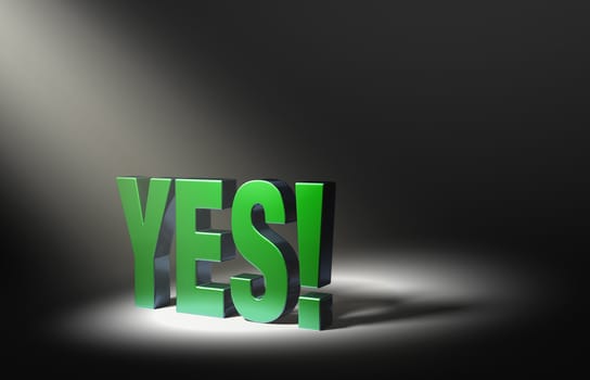 Angled spotlight highlighting shiny green "YES!" on a dark background.