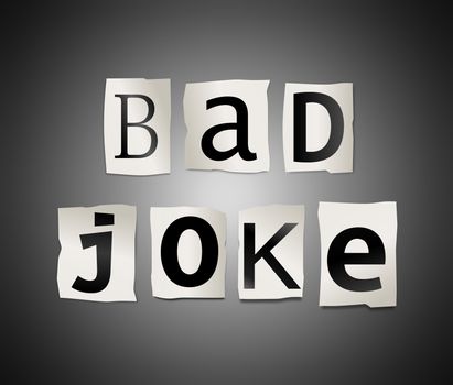 Illustration depicting cutout printed letters arranged to form the word bad joke.