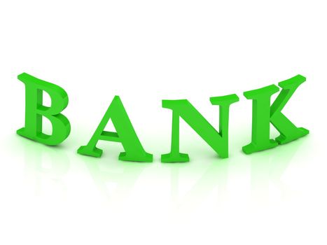 BANK sign with green letters on isolated white background