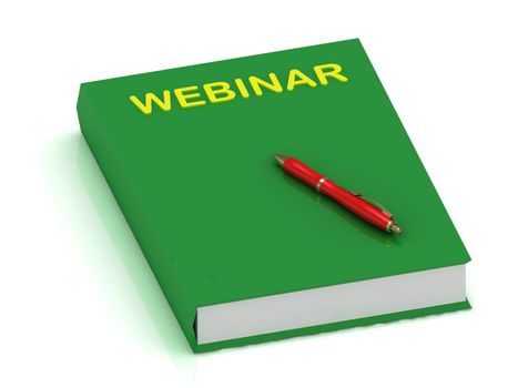 WEBINAR green book and pen on isolated white background