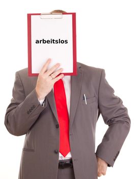 Businessman with clipboard: unemployed