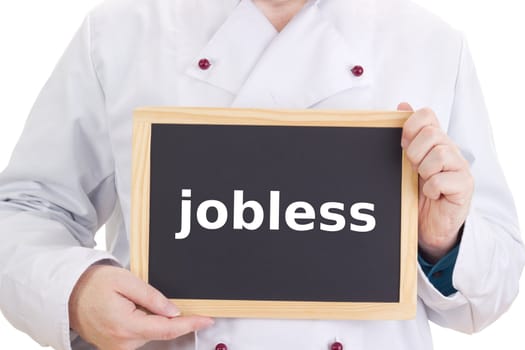Chef with blackboard: jobless