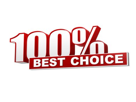 text 100 percentages best choice 3d red white banner, letters and block, business concept
