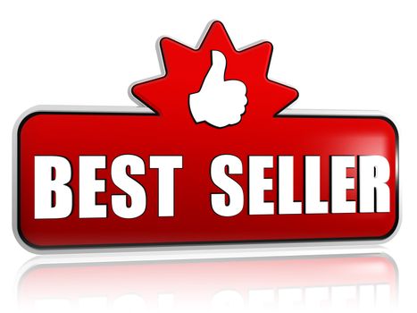best seller and thumb up sign - text and symbol in 3d red banner with star, business concept