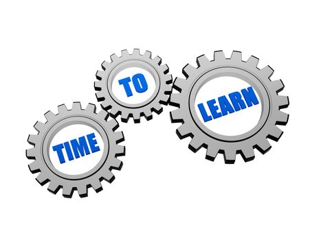 time to learn - business education concept words in 3d grey gearwheels