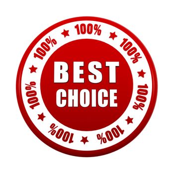 best choice 100 percentages - text in 3d white red circle label with stars, business concept