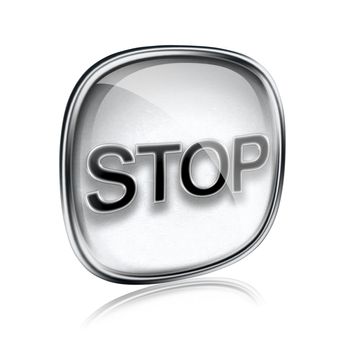 Stop icon grey glass, isolated on white background