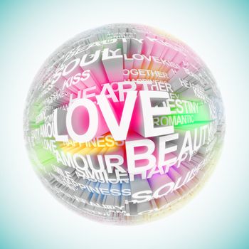 Planet of love. A 3d illustration of a colorful sphere consisting of words of love