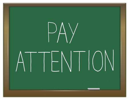 Illustration depicting a green chalkboard with a pay attention concept.