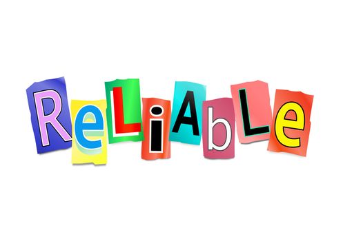 Illustration depicting cutout printed letters arranged to form the word reliable.