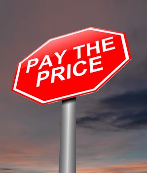 Illustration depicting a sign with a pay the price concept.