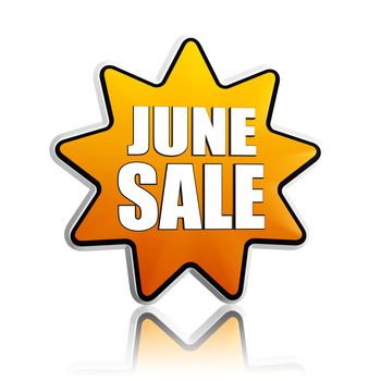 June sale button - 3d yellow star banner with white text, business concept