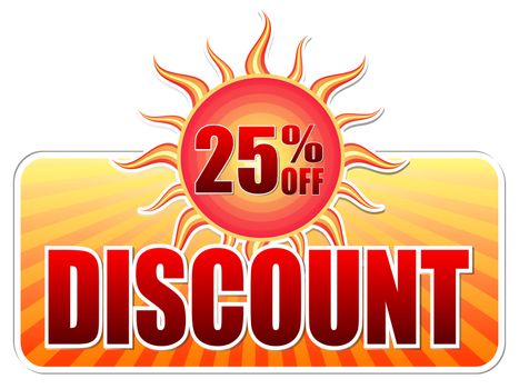 summer discount and 25 percentages off banner - text in yellow label with red sun and orange sunrays, business concept