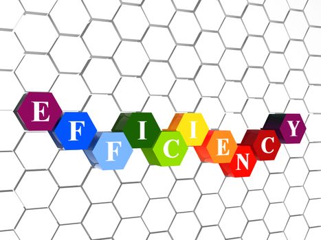 efficiency - word in cellular structure, 3d color hexagons with white text, business work concept