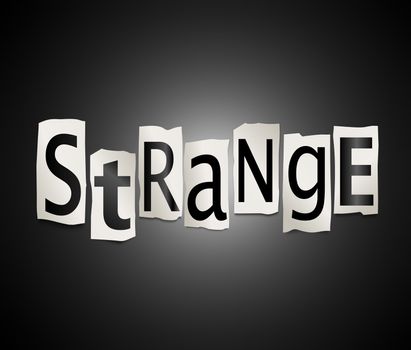 Illustration depicting a set of cut out printed letters arranged to form the word strange.