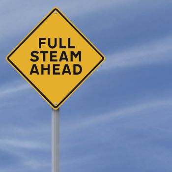 A road sign indicating Full Steam Ahead