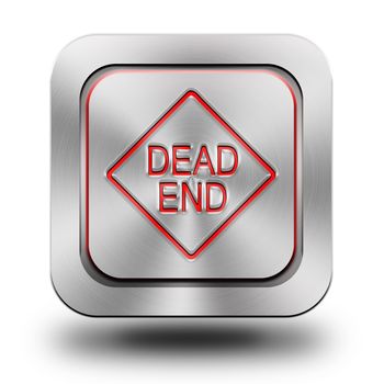 Dead end mark aluminum or steel glossy icon, button, sign