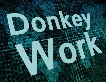 Job, work concept: words Donkey Work on digital world map screen