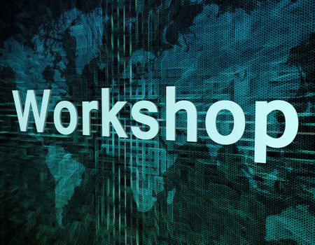 Job, work concept: word Workshop on digital world map screen