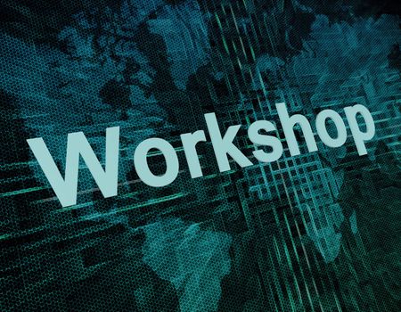 Job, work concept: word Workshop on digital world map screen