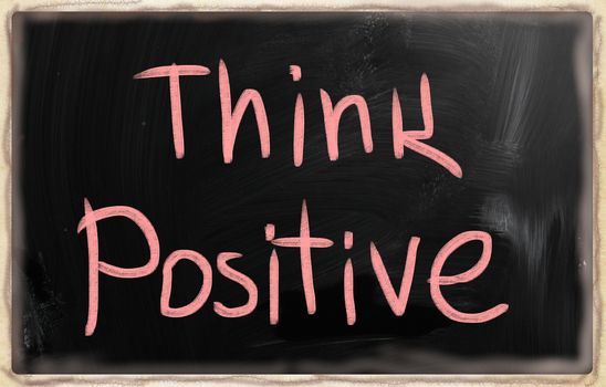 Think positive!