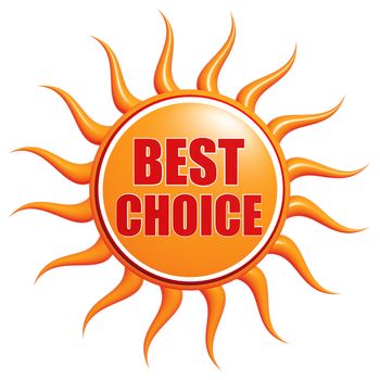 Isolated 3d orange sun with text Best choice