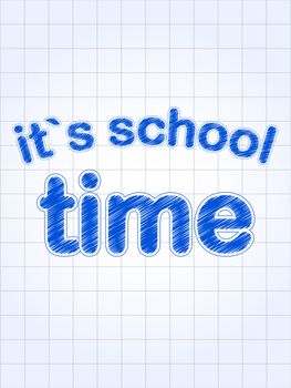 it's school time blue letters over squared sheet of paper