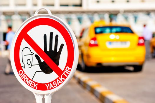 sign on the road "Entry prohibited" in front of the airport in Antalya