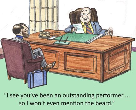 "I see you've been an outstanding performer ... so I won't even mention the beard."