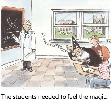 The students needed to feel the magic.