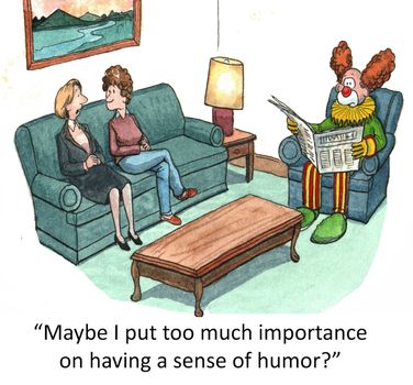 "Maybe I put too much importance on having a sense of humor."