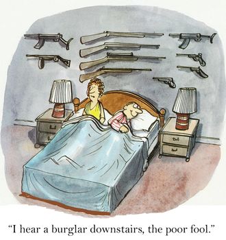 "I hear a burglar downstairs, the poor fool."